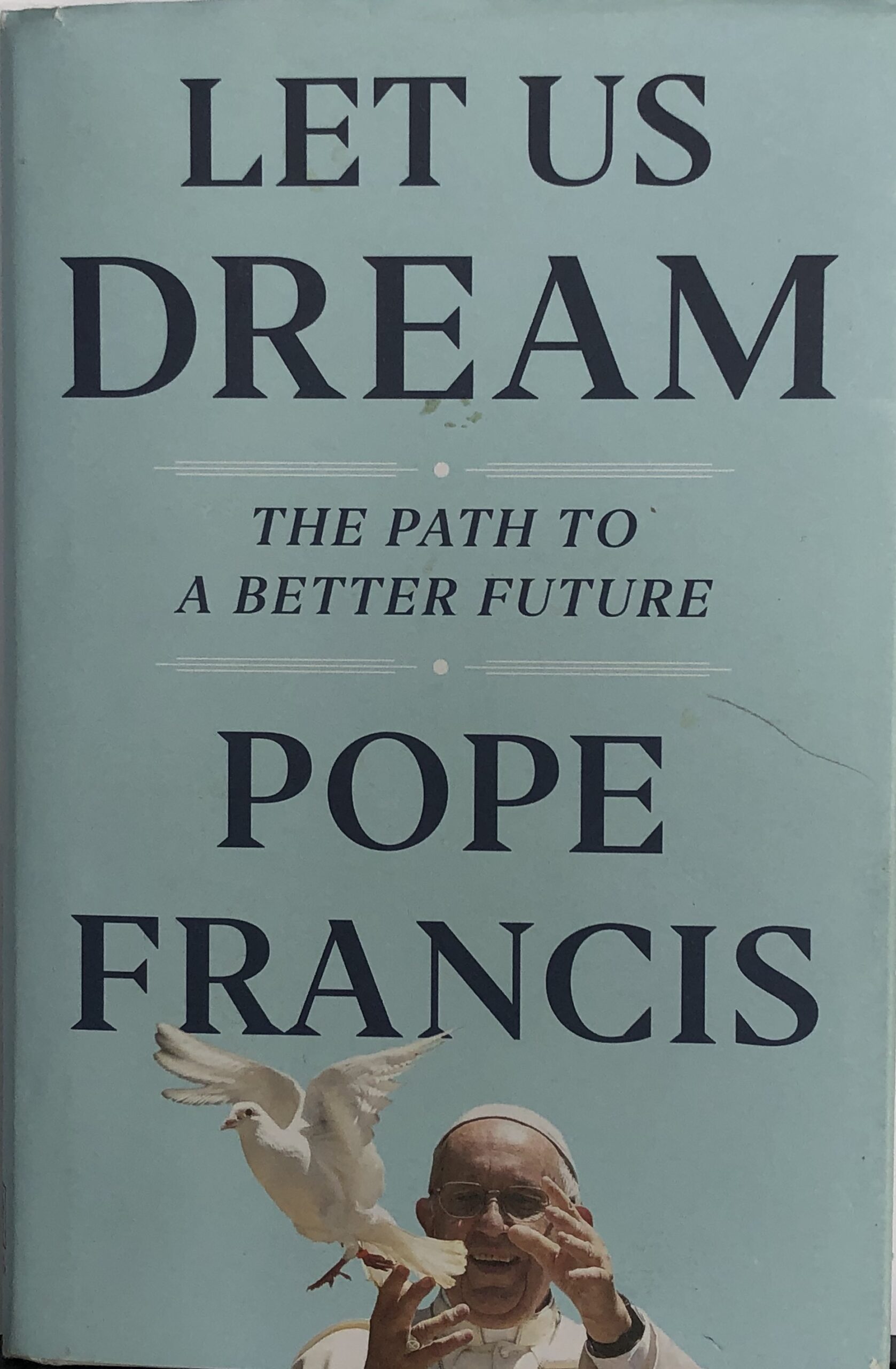 Let us Dream by Pope Francis